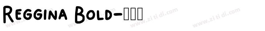Reggina Bold字体转换